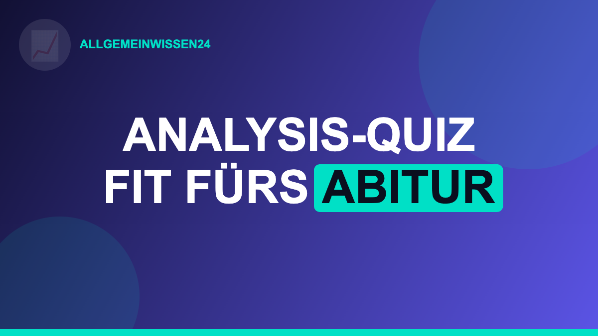 Analysis Quiz Abitur Ableitungen Integrale