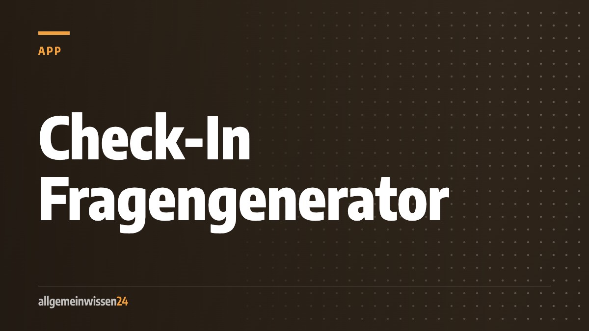 Titelbild von allgemeinwissen24: Check-In Fragengenerator. Typografisches Motiv in der Farbe der Rubrik App.