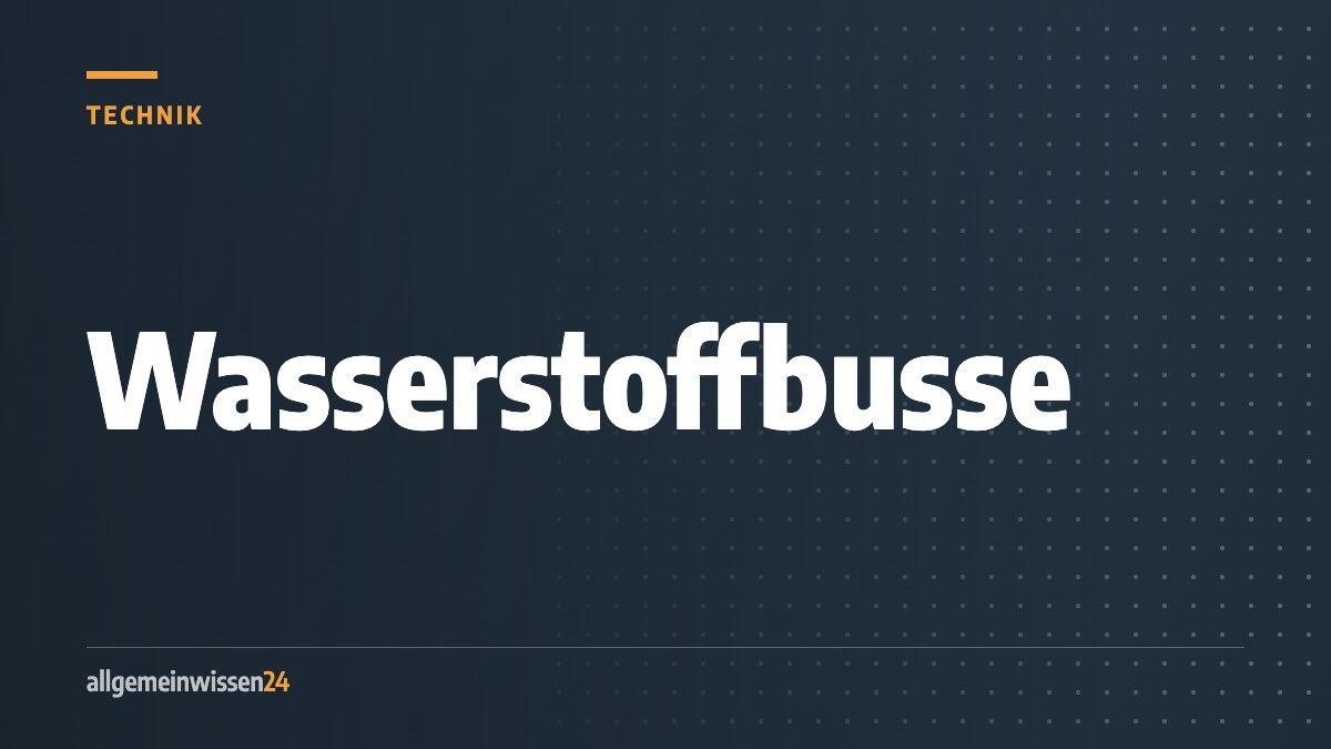 Titelbild von allgemeinwissen24: Wasserstoffbusse: Sauber unterwegs mit Wasserstoff. Typografisches Motiv in der Farbe der Rubrik Technik.